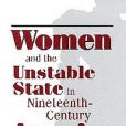 Women and the Unstable State in Nineteenth-century America