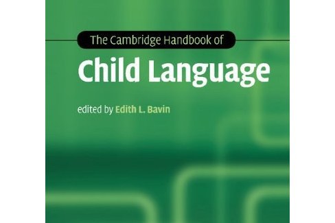 The Cambridge Handbook of Child Language