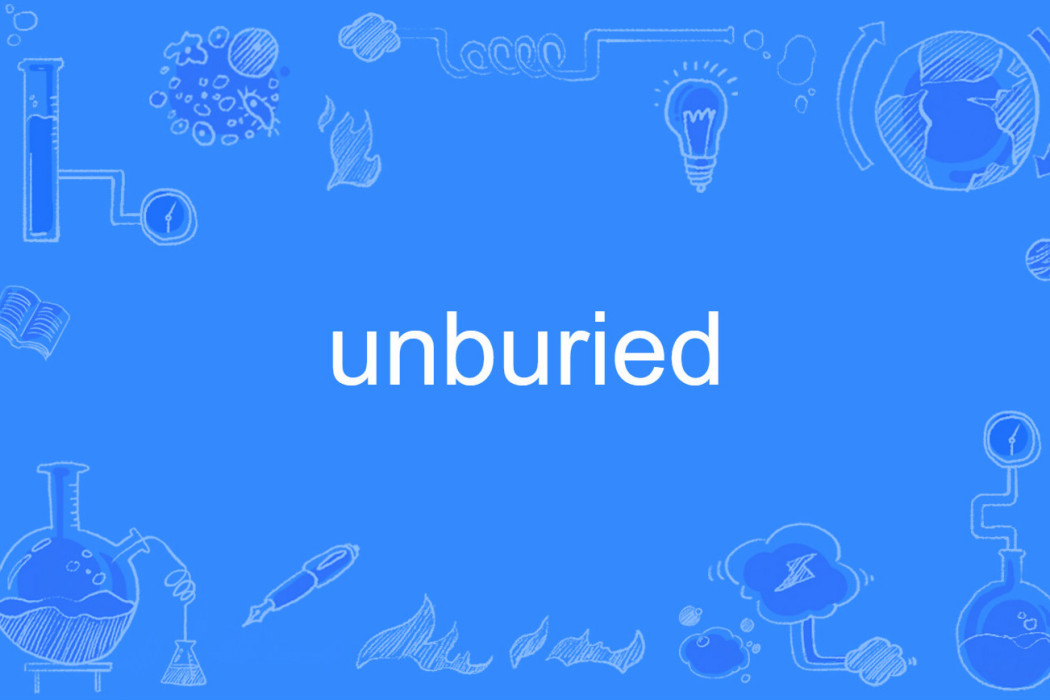 unburied