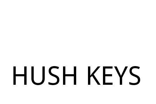 HUSH KEYS