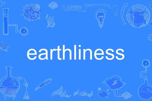 earthliness