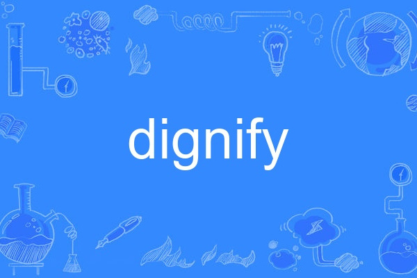 dignify