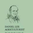 Daniel Lee, Agriculturist