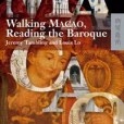 Walking Macao, Reading the Baroque