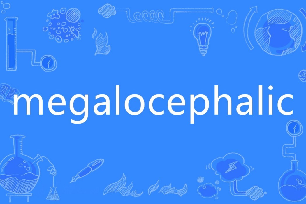 megalocephalic