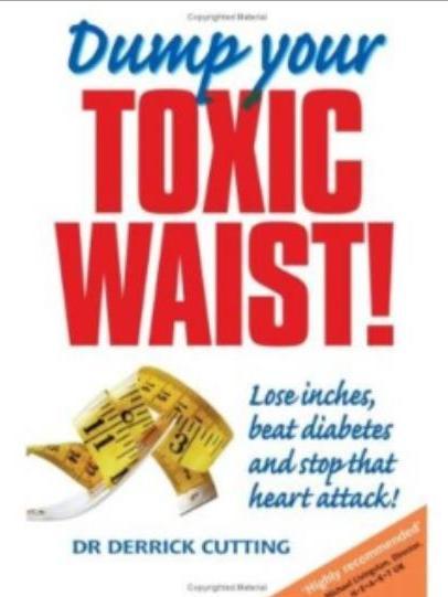 Dump Your Toxic Waist Lose Inches, Beat Diabetes and Stop That Heart Attack!