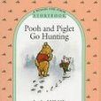 Pooh and Piglet Go Hunting