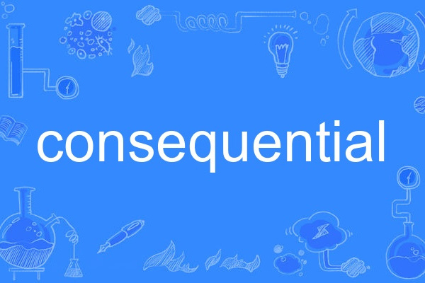 consequential