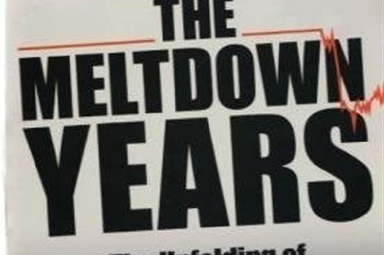 The Meltdown Years