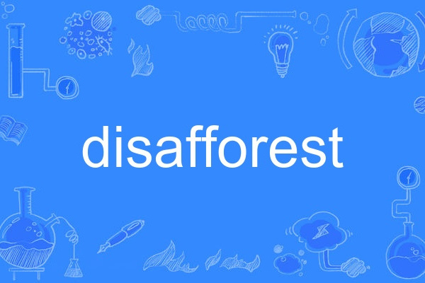 disafforest