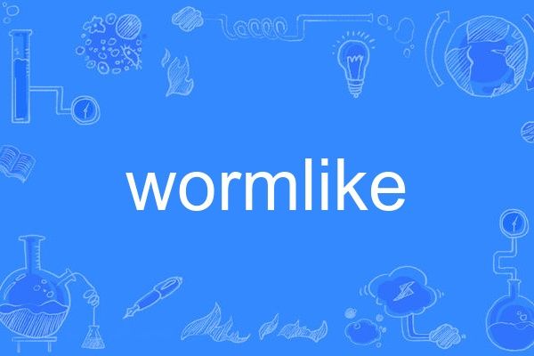 wormlike