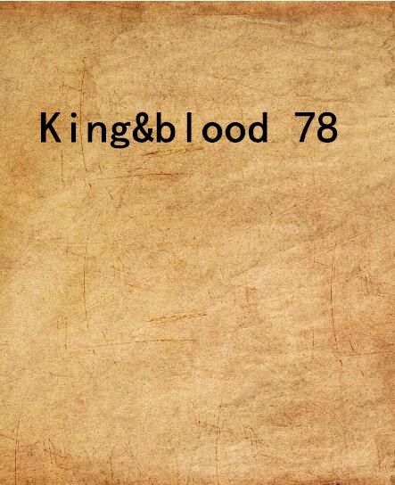 King&blood 78