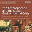 The Anthropocene and the Global Environmental Crisis