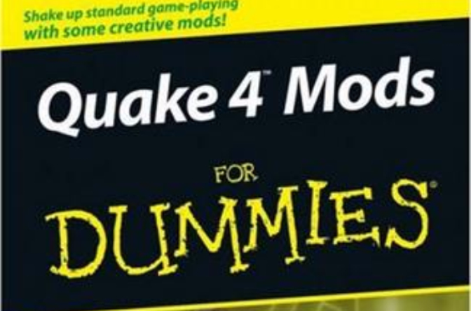 Quake Mods 遊戲手冊 Quake 4 Mods For Dummies