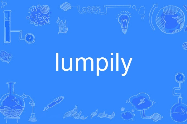 lumpily