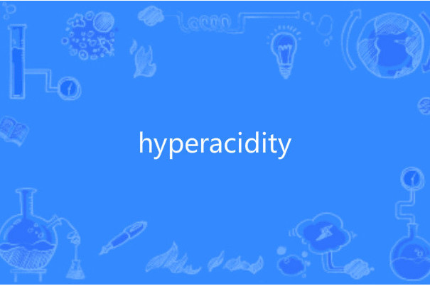 hyperacidity