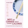 Why the Chinese Don\x27t Count Calories