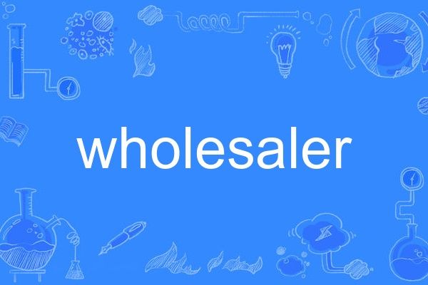 wholesaler