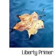 Liberty Primer