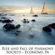 Rise and Fall of Harmony Society - Economy, Pa