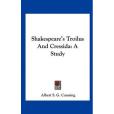 Shakespeare\x27s Troilus and Cressida(Canning, Albert Stratford George著圖書)