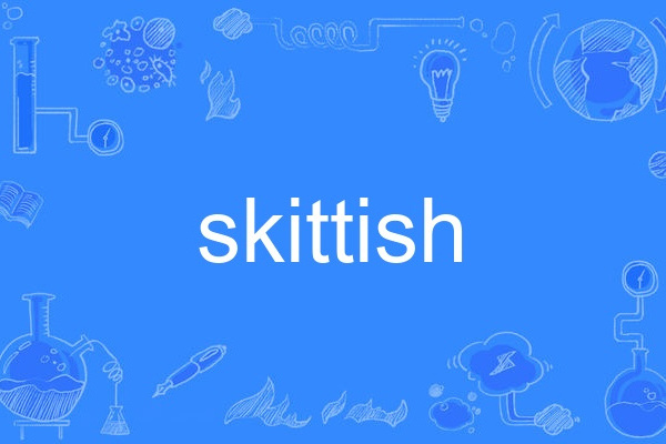 skittish