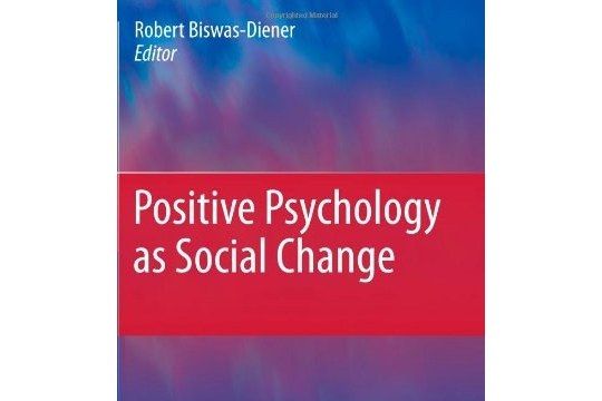 Positive Psychology as Social Change