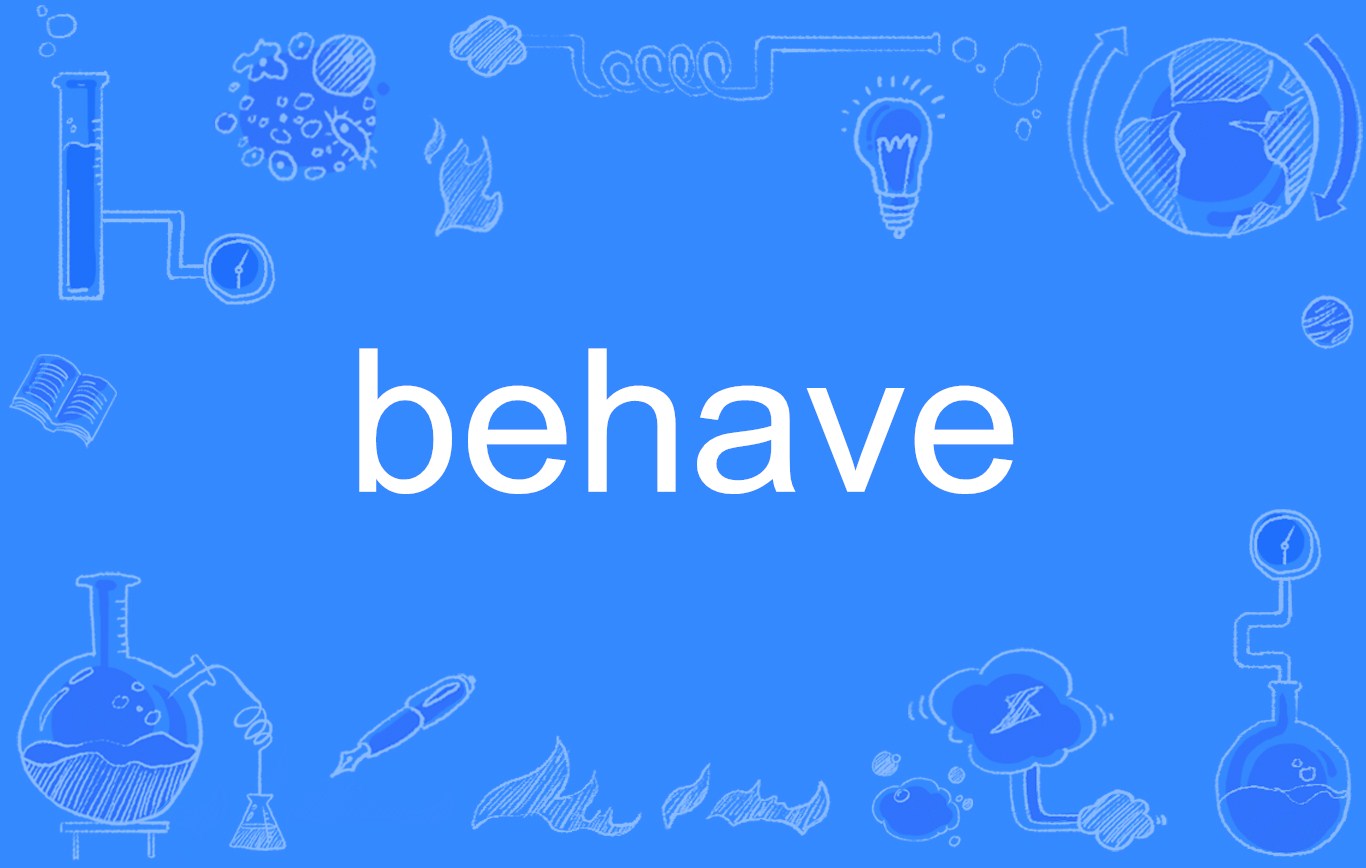 behave