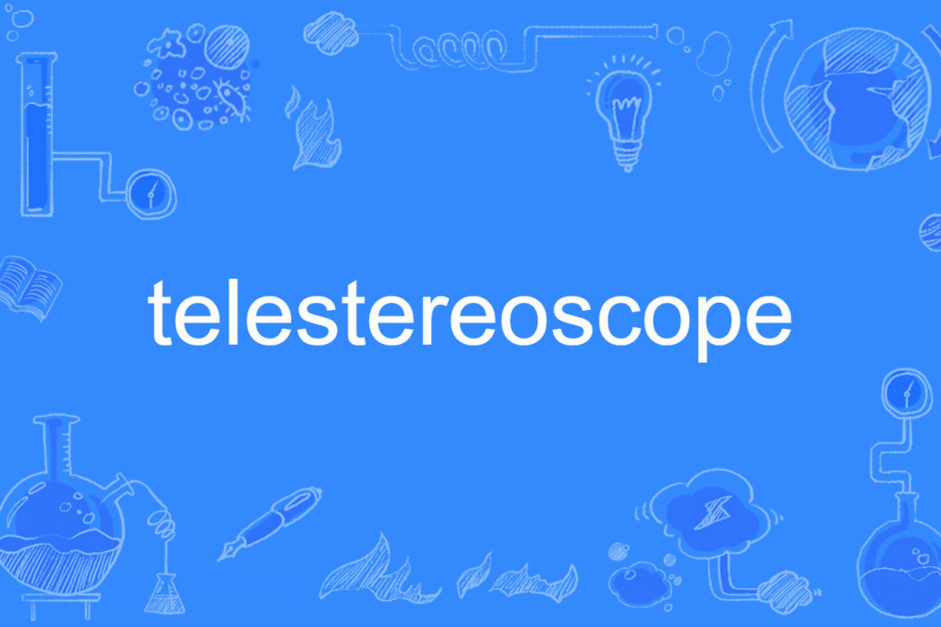 telestereoscope