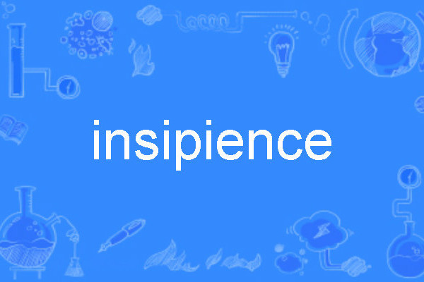 insipience