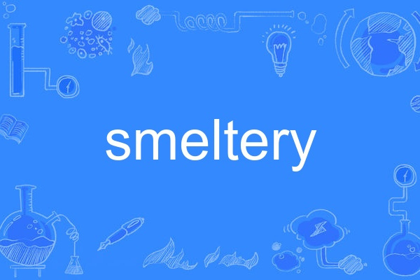 smeltery