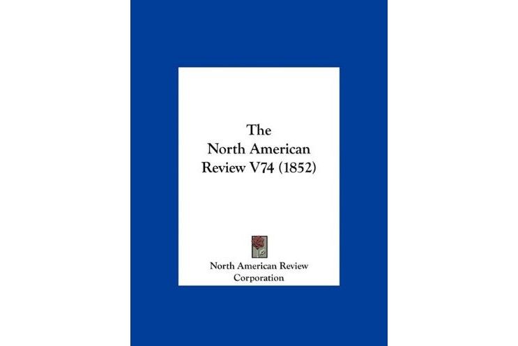 The North American Review V74