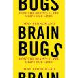 Brain Bugs