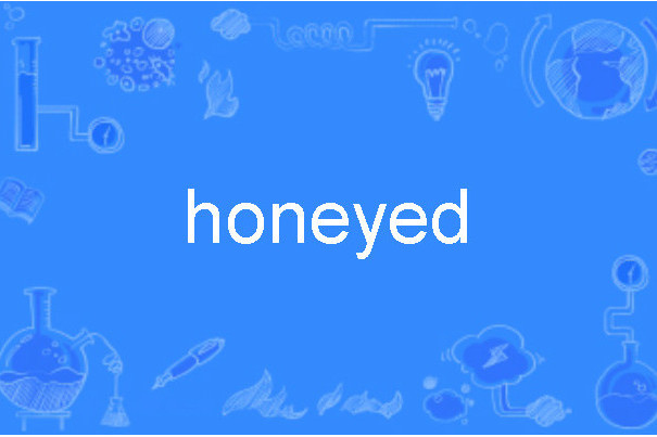 honeyed