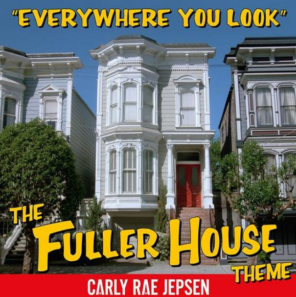 Everywhere You Look (The Fuller House Theme)