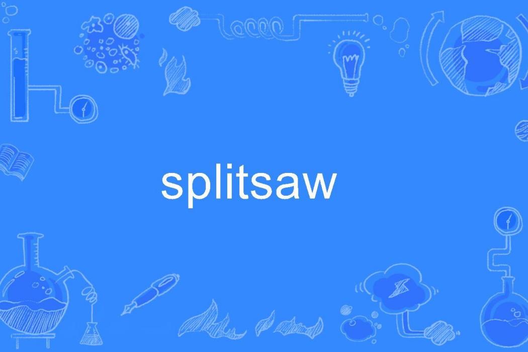 splitsaw