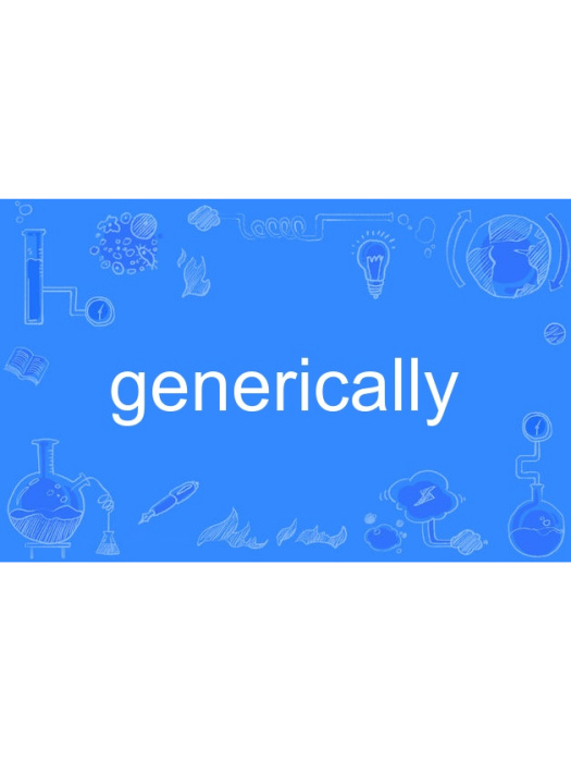 generically