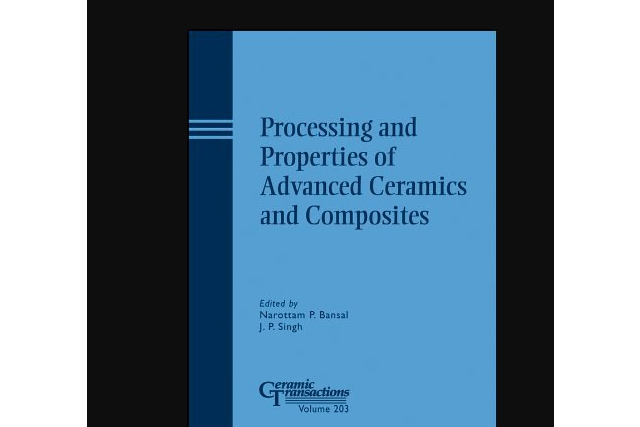 Processing and Properties of Advanced Ceramics and Composites