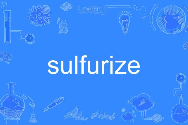 sulfurize