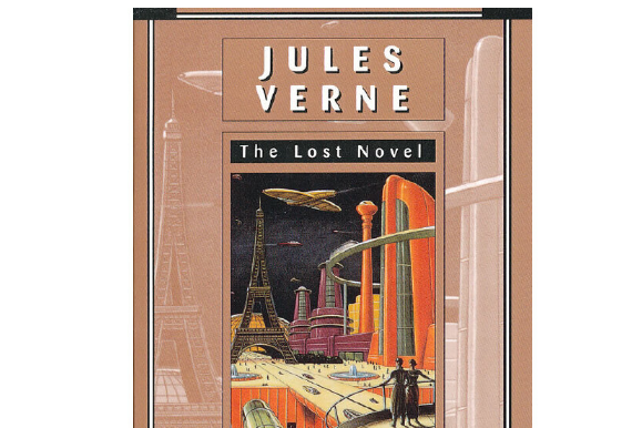 Paris in the Twentieth Century : Jules Verne, The Lost Novel