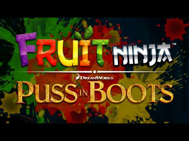 Fruit Ninja: Puss in Boots