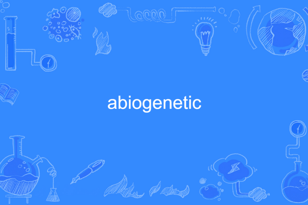 abiogenetic