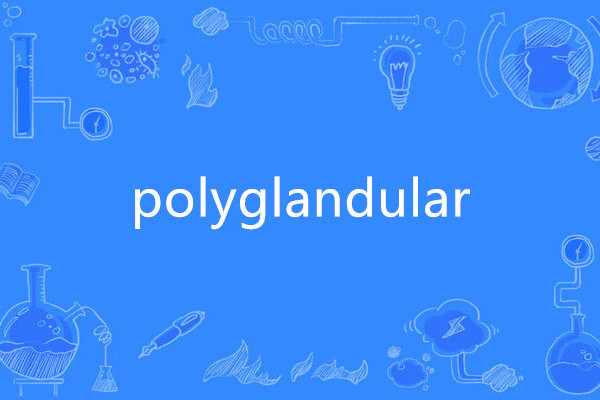 polyglandular