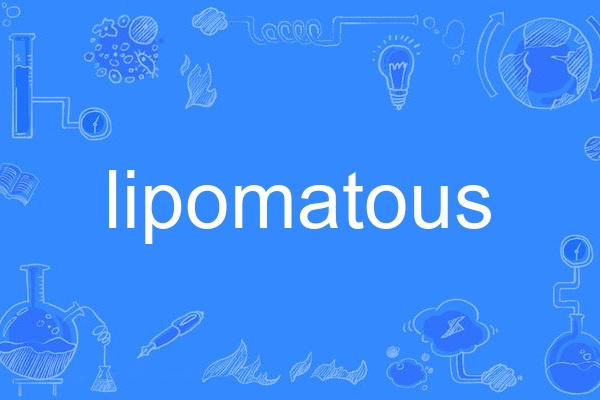 lipomatous