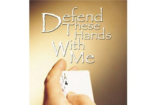 Defend These Hands with Me