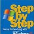 Home Networking with Microsoft Windows XP Step by Step (Step by Step (Microsoft))