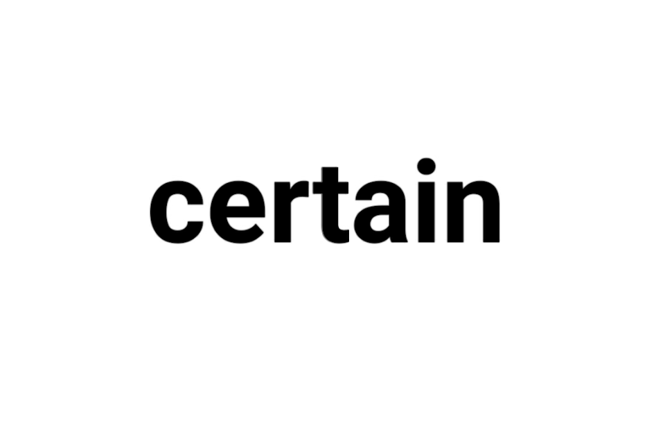 certain