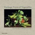 Heritage Fruits & Vegetables. by Toby Musgrave, Clay Perry