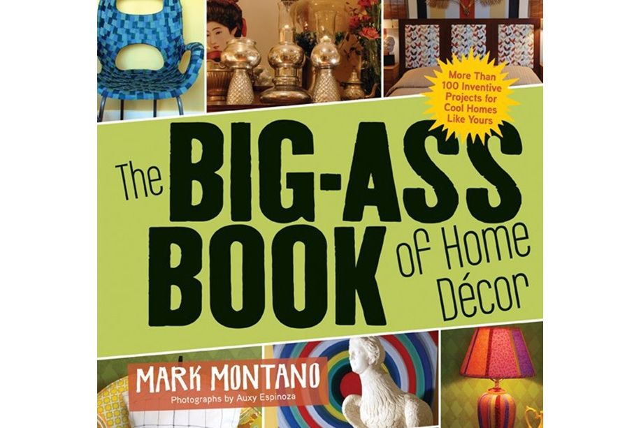 The Big-Ass Book of Home Decor