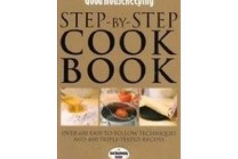 The Good Housekeeping Step-by-Step Cook Book